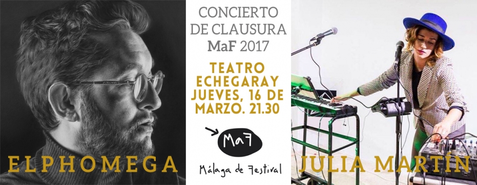 Concierto de Clausura MaF 2017: Elphomega y Julia Martín 