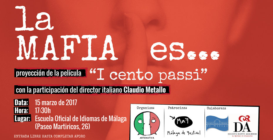 Cinefórum en italiano La mafia es, sobre la película I cento passi, de Marco Tullio Giordana. El coloquio contará con la participación del director Claudio Metallo
