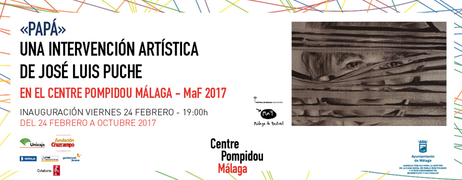 Papá. Una intervención artística de José Luis Puche en el Centre Pompidou Málaga