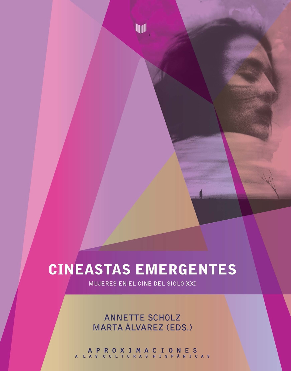 Coloquio presentación de Cineastas emergentes. Mujeres en el cine del siglo XXI, de Annete Scholz y Marta Álvarez
