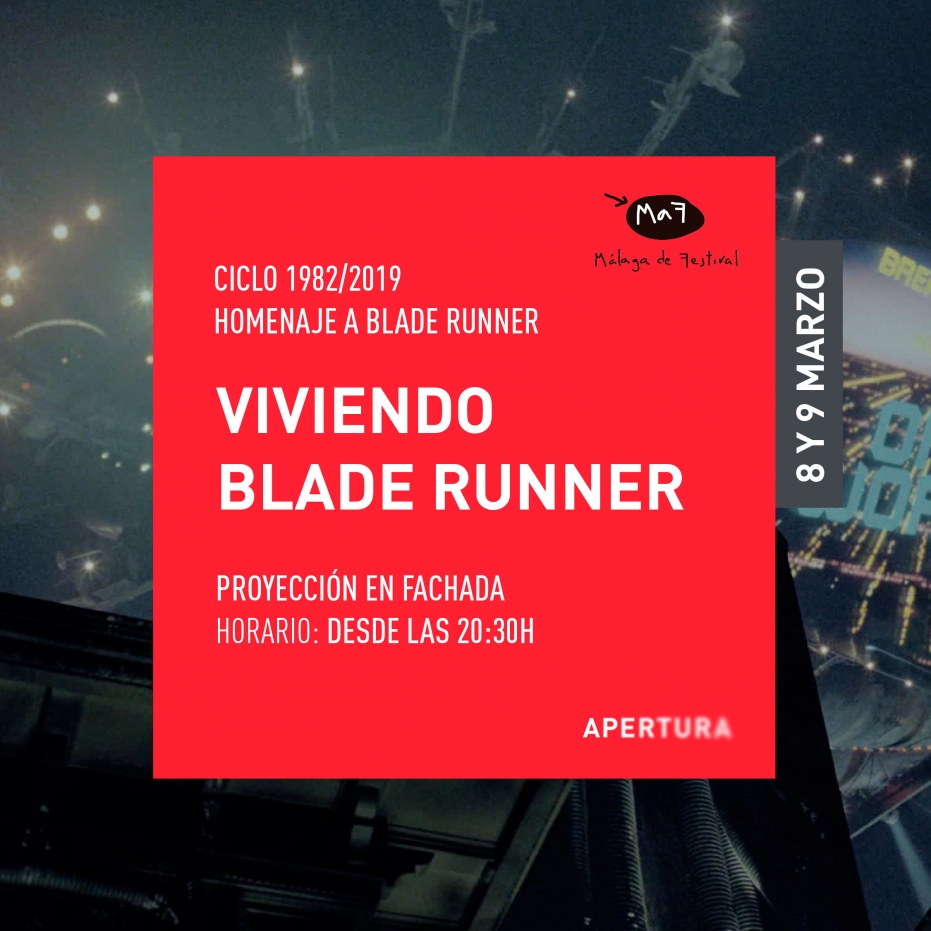 Ciclo '1982/2019. Homenaje a Blade Runner'. Viviendo 'Blade Runner'. Intervención en la fachada de Apertura