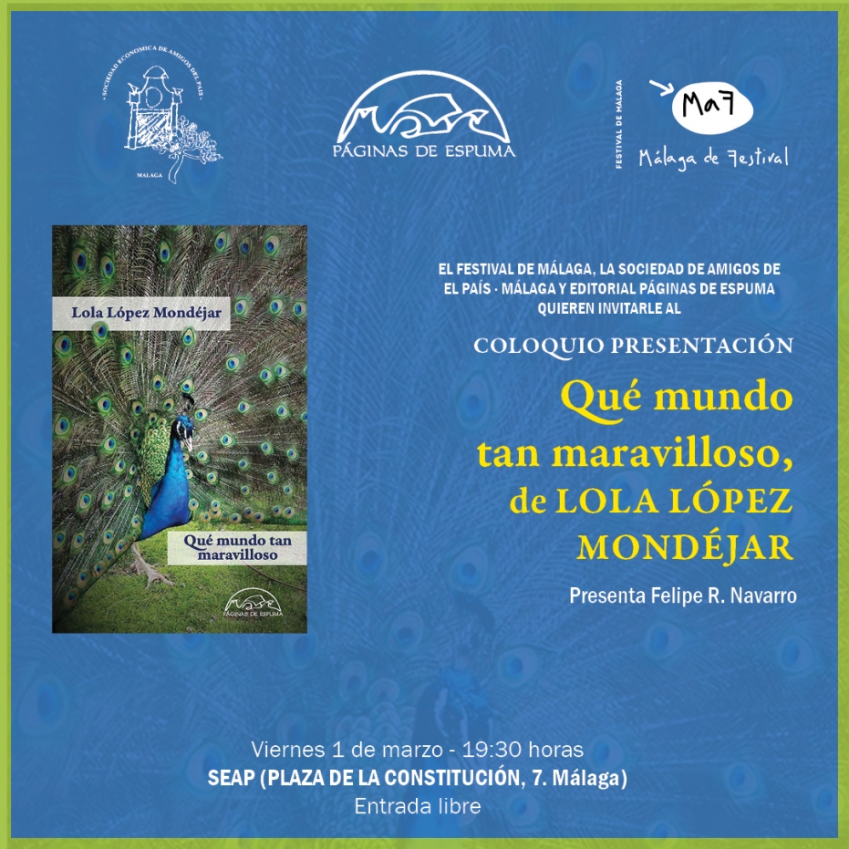 Coloquio presentación 'Qué mundo tan maravilloso' (Páginas de Espuma, 2018), de Lola López Mondéjar