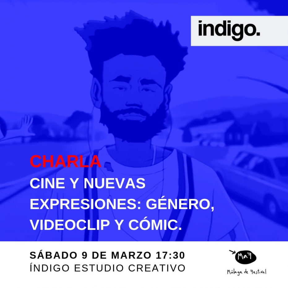 Charla 'Cine y nuevas expresiones: género, videoclip y cómic'. Índigo Estudio Creativo