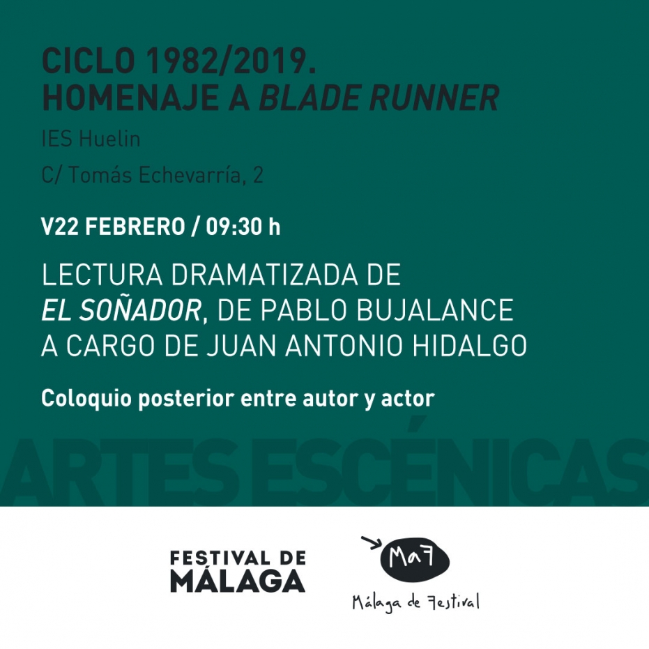 Ciclo '1982/2019. Homenaje a Blade Runner': lectura dramatizada de 'El soñador', de Pablo Bujalance, a cargo de Juan Antonio Hidalgo