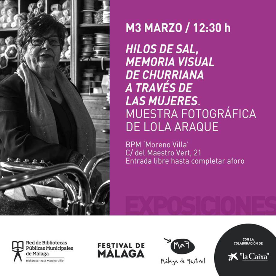Inauguración de Hilos de sal, memoria visual de Churriana a través de las mujeres. Muestra fotográfica de Lola Araque