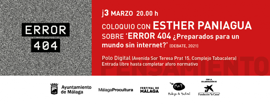 Coloquio con Esther Paniagua sobre ‘Error 404. ¿Preparados para un mundo sin Internet?’ (Debate, 2021)