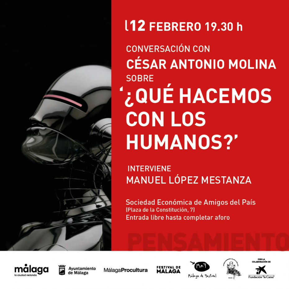 Conversación con César Antonio Molina sobre ‘¿Qué hacemos con los humanos?’. Interviene: Manuel López Mestanza