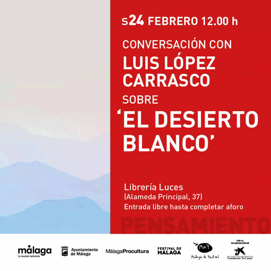 Conversación con Luis López Carrasco sobre 'El desierto blanco’