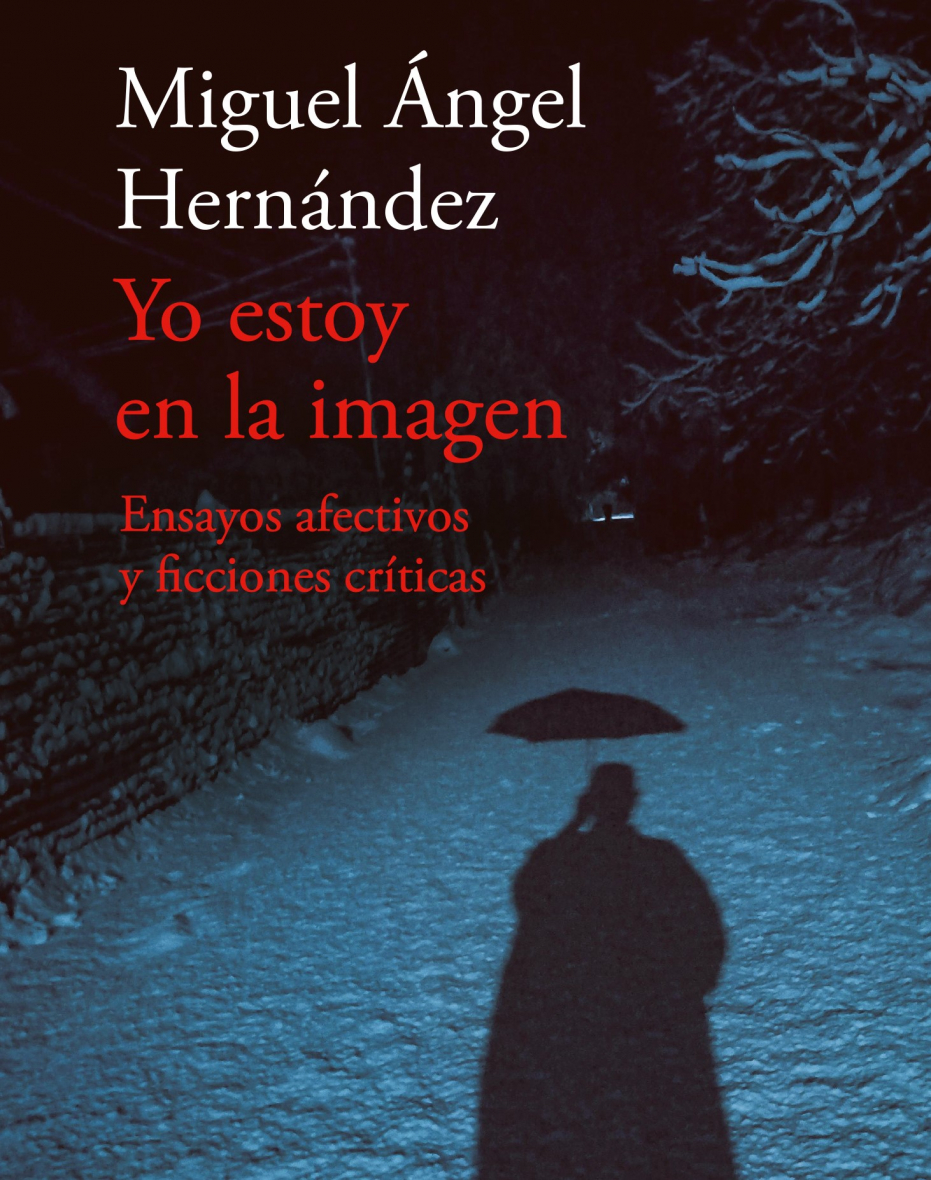 Conversación con Miguel Ángel Hernández a partir de 'Yo estoy en la imagen' (Acantilado, 2024)