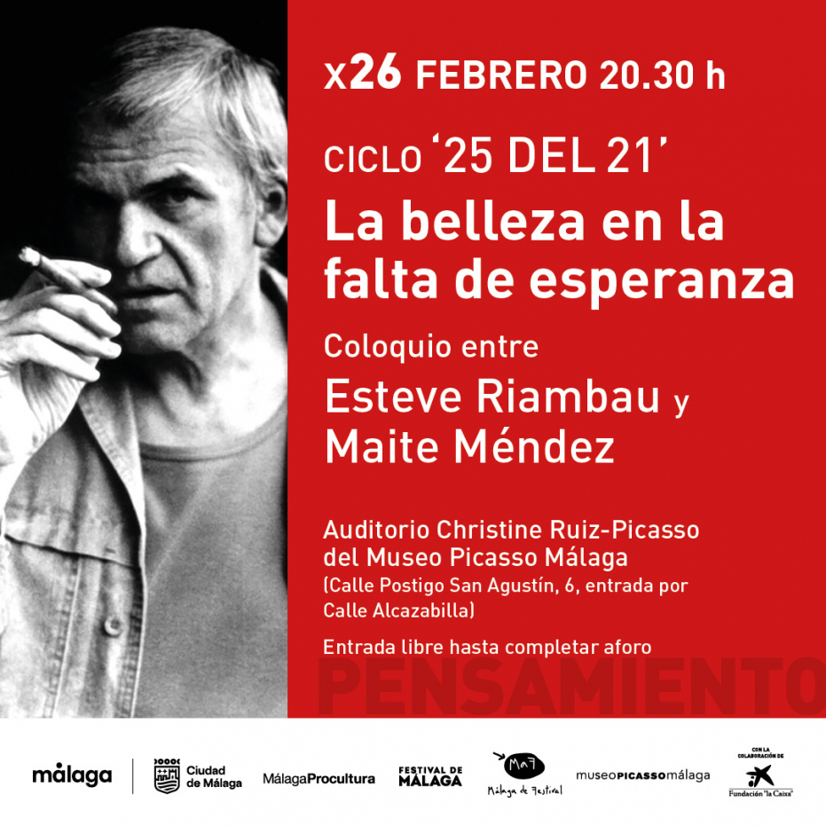 Ciclo ‘25 del 21'. Milan Kundera: la belleza en la falta de esperanza. Coloquio entre Esteve Riambau y Maite Méndez