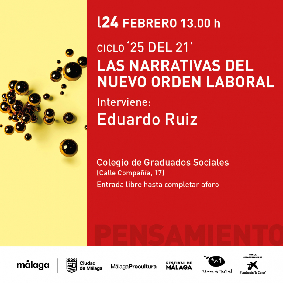 Ciclo '25 del 21'. El nuevo orden laboral y sus narrativas. Interviene: Eduardo Ruiz 