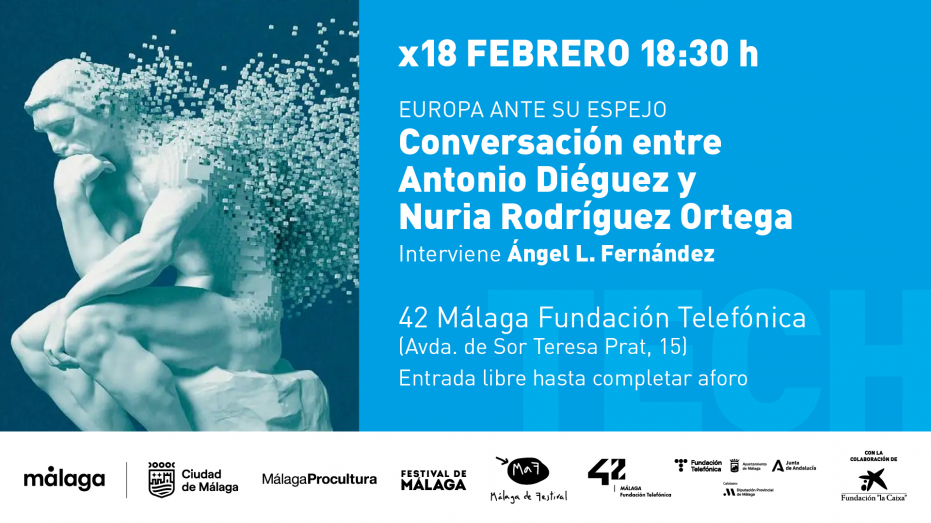 Europa ante su espejo. Conversación entre Antonio Diéguez y Nuria Rodríguez Ortega. Interviene: Ángel L. Fernández