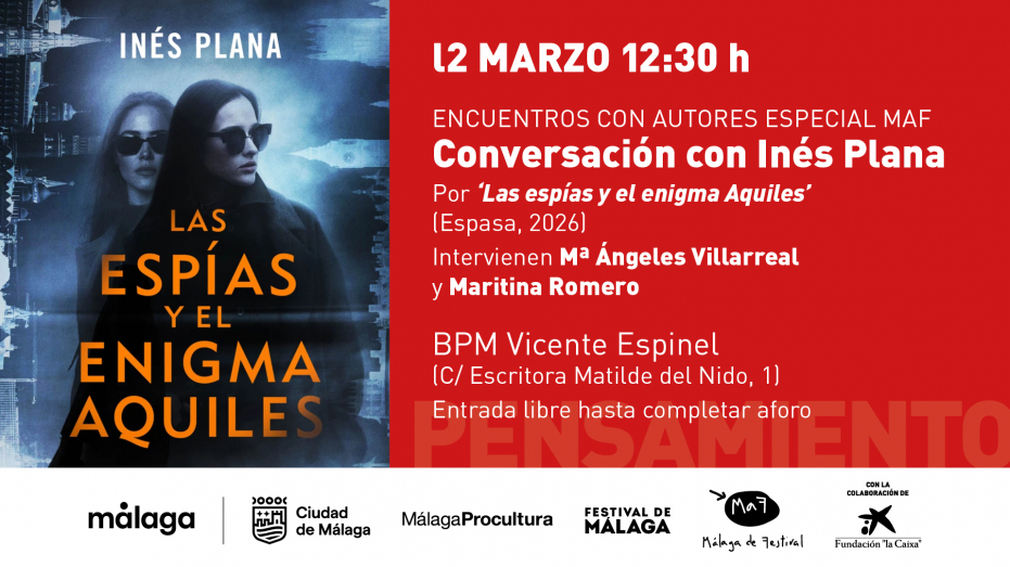 Encuentros con autores especial MaF: conversación con Inés Plana por 'Las espías y el enigma Aquiles' (Espasa, 2026). Intervienen: Mª Ángeles Villarreal y Maritina Romero