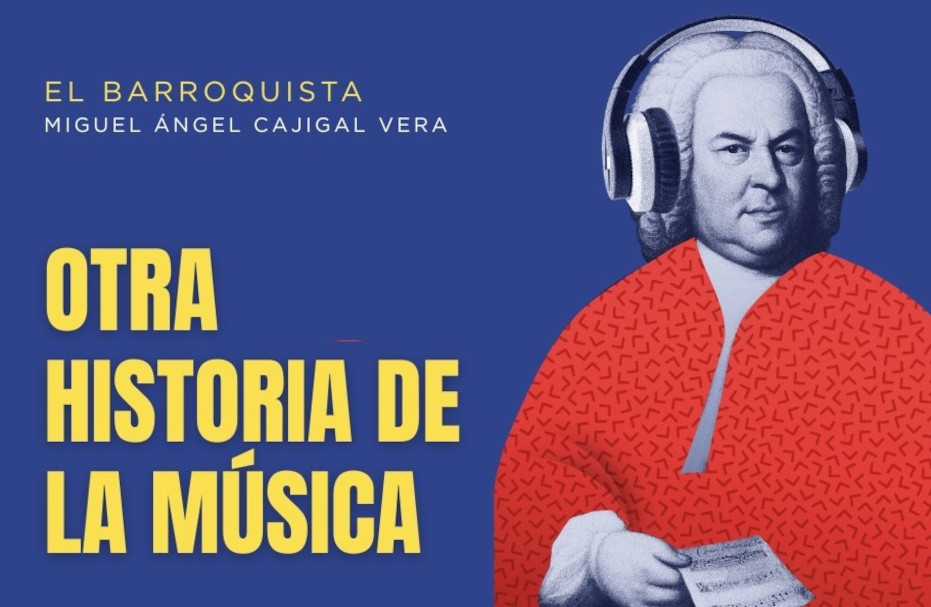 Europa ante su espejo. Cultura musical europea. Conversación con El Barroquista a partir de 'Otra historia de la música' (Ediciones B, 2025). Interviene: Jesús Báez