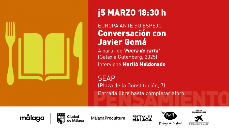 Europa ante su espejo. Conversación con Javier Gomá sobre ‘Fuera de carta’ (Galaxia Gutenberg, 2025). Interviene: Mariló Maldonado