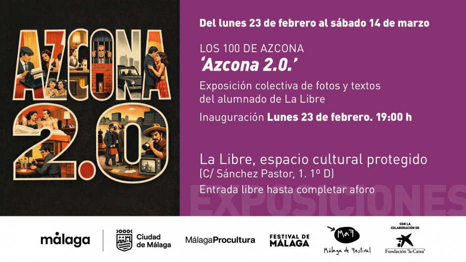 Los 100 de Azcona. 'Azcona 2.0'. Exposición colectiva de fotos y textos del alumnado de La Libre