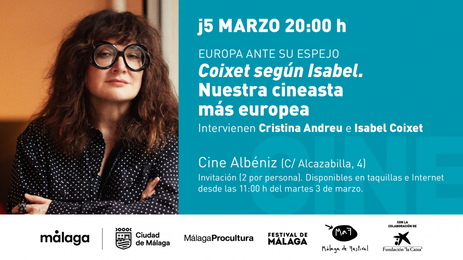Europa ante su espejo. Coixet según Isabel. Nuestra cineasta más europea. Intervienen: Cristina Andreu e Isabel Coixet