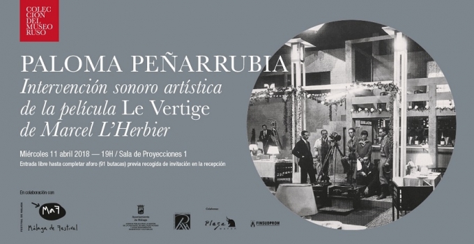 La Colección del Museo Ruso presenta la intervención sonoro artística de la película 'Le Vertige' por Paloma Peñarrubia dentro del MaF 2018